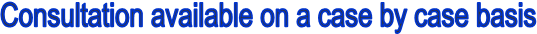 Consultation available on a case by case basis